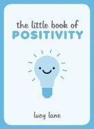 Lucy Lane - Little Book of Positivity, Inbunden