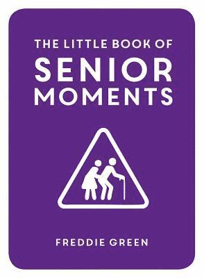 Freddie Green - Little Book of Senior Moments, Inbunden. Tillgänglighet: Lägg i varukorg