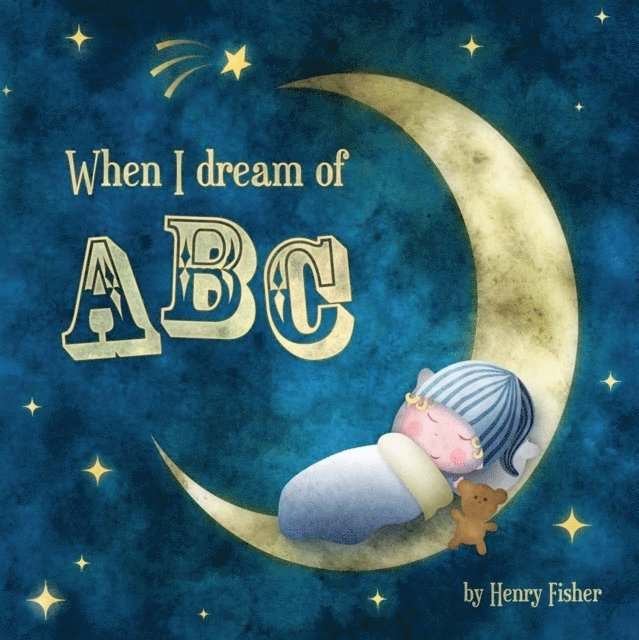 Henry Fisher - When I Dream of ABC, E-bok