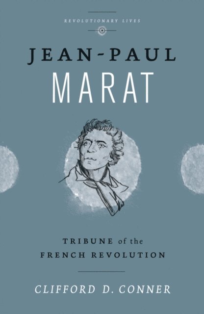 Clifford D. Conner - Jean Paul Marat, E-bok