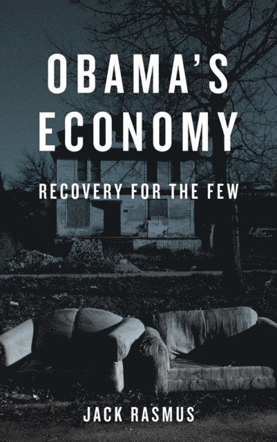 Jack Rasmus - Obama's Economy, E-bok. Tillgänglighet: Lägg i varukorg