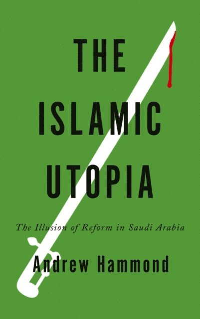 Andrew Hammond - Islamic Utopia, E-bok