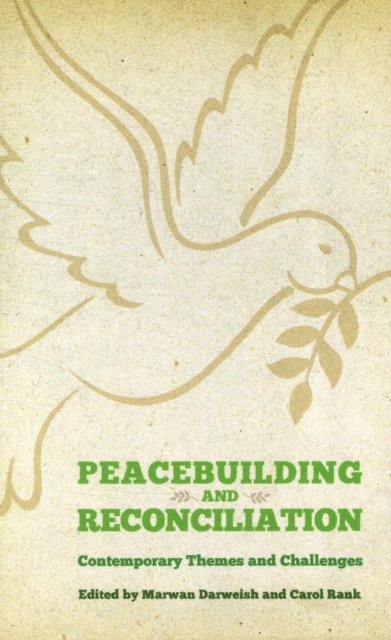 Carol Rank, Marwan Darweish - Peacebuilding and Reconciliation, E-bok
