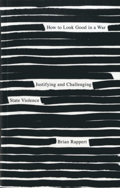 Brian Rappert - How to Look Good in a War, E-bok