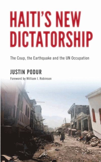 Justin Podur - Haiti's New Dictatorship, E-bok