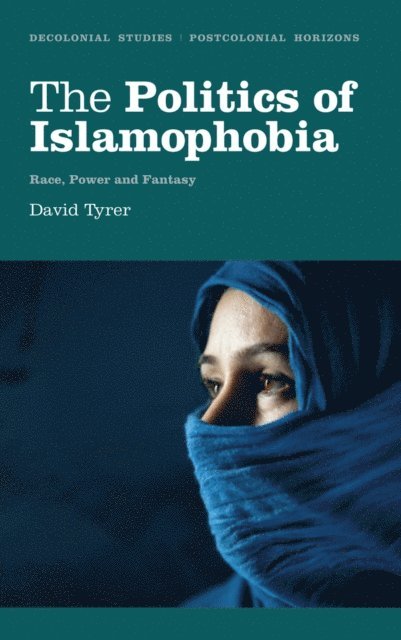 David Tyrer - Politics of Islamophobia, E-bok
