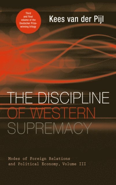 Kees van der Pijl - Discipline of Western Supremacy, E-bok