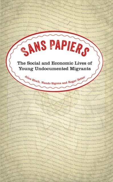 Roger Zetter, Nando Sigona, Alice Bloch - Sans Papiers, E-bok
