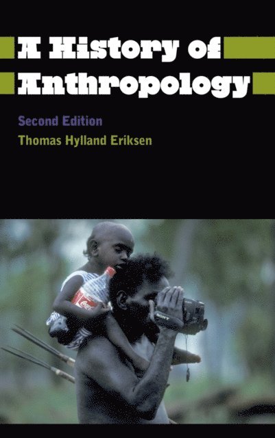 Finn Sivert Nielsen, Thomas Hylland Eriksen - History of Anthropology, E-bok