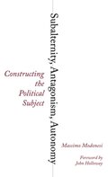 Subalternity, Antagonism, Autonomy
