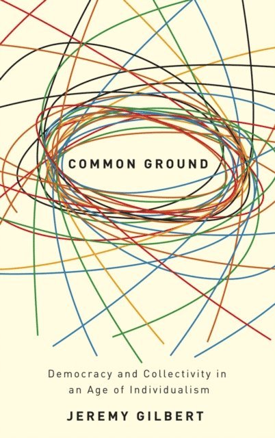 Jeremy Gilbert - Common Ground, E-bok