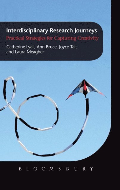Dr. Laura Meagher, Prof. Joyce Tait, Ann Bruce, Dr. Catherine Lyall - Interdisciplinary Research Journeys, E-bok