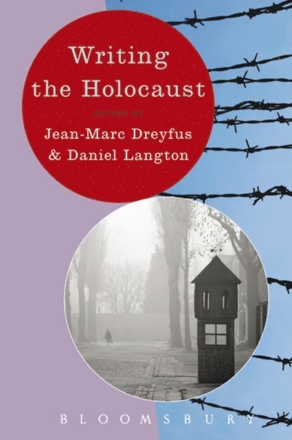 Jean-Marc Dreyfus, Daniel Langton - Writing the Holocaust, E-bok