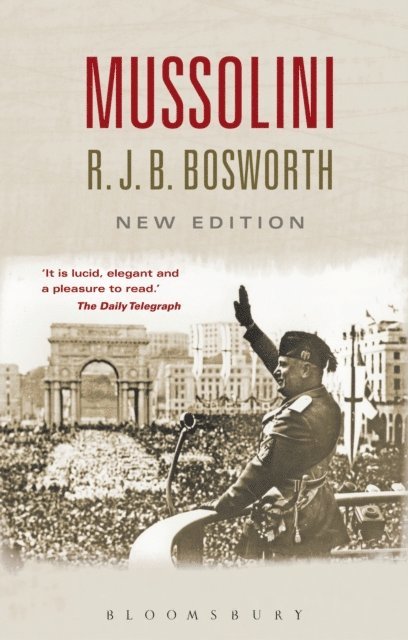 Richard J. B. Bosworth - Mussolini, E-bok
