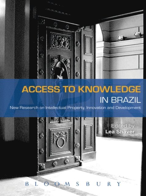 Lea Shaver, Lea Shaver - Access to Knowledge in Brazil, E-bok