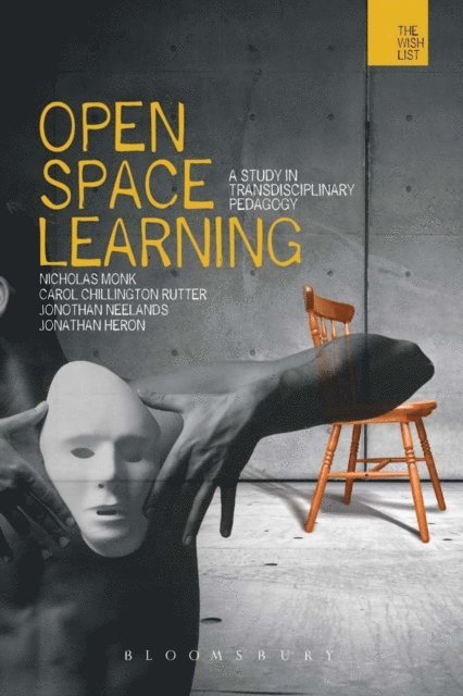 Nicholas Monk, Carol Chillington Rutter, Jonothan Neelands, Jonathan Heron - Open-space Learning, E-bok