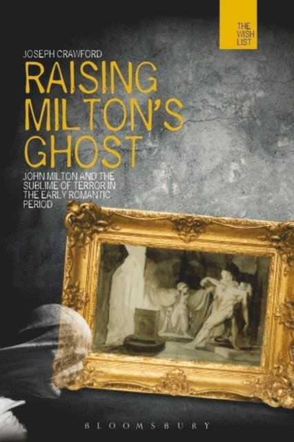 Joseph Crawford - Raising Milton's Ghost, E-bok