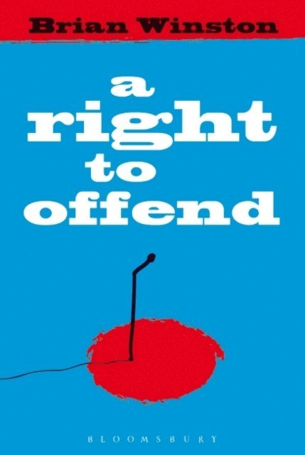 Brian Winston - Right to Offend, E-bok