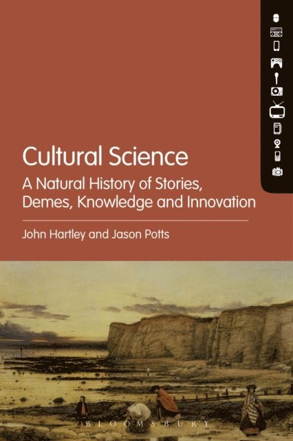 John Hartley, Jason Potts - Cultural Science, E-bok