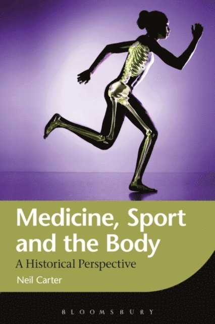 Neil Carter - Medicine, Sport and the Body, E-bok