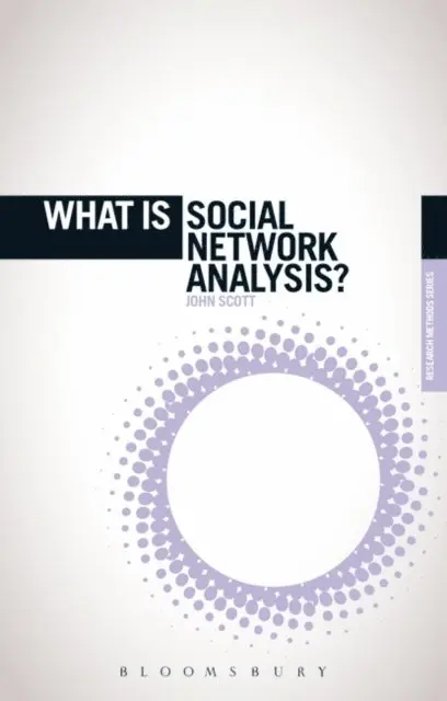 John Scott - What is Social Network Analysis?, E-bok. Tillgänglighet: Lägg i varukorg