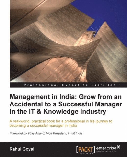 Rahul Goyal - Management in India: Grow from an Accidental to a Successful Manager in the IT & Knowledge Industry, E-bok