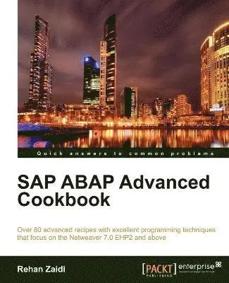 Rehan Zaidi - SAP ABAP Advanced Cookbook, Häftad. Tillgänglighet: Lägg i varukorg