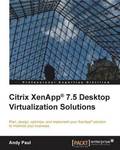 Citrix XenApp (R) 7.5 Desktop Virtualization Solutions