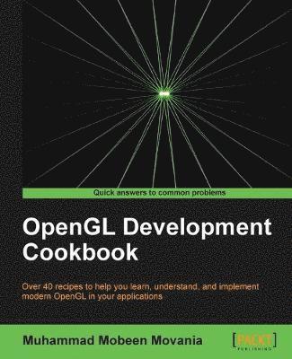 Muhammad Mobeen Movania - OpenGL Development Cookbook, Häftad