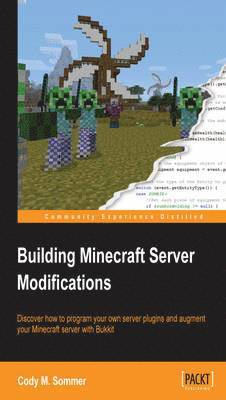 Cody M. Sommer - Building Minecraft Server Modifications, Häftad. Tillgänglighet: Lägg i varukorg