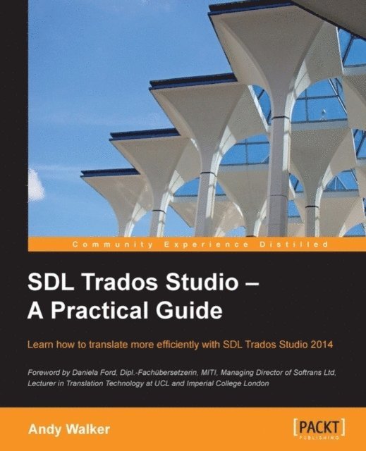 Andy Walker - SDL Trados Studio - A Practical Guide, E-bok
