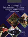 Economics of Ecosystems and Biodiversity: Ecological and Economic Foundations