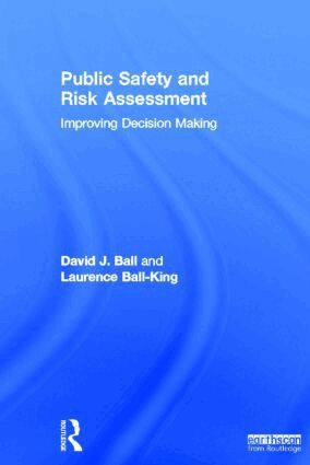 David J. Ball, Laurence Ball-King - Public Safety and Risk Assessment, Inbunden. Tillgänglighet: Lägg i varukorg