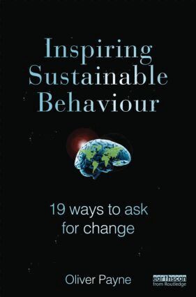 Oliver Payne - Inspiring Sustainable Behaviour, Inbunden