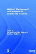 Wetland Management and Sustainable Livelihoods in Africa