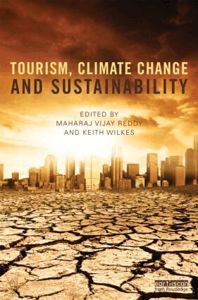 Maharaj Vijay Reddy, Keith Wilkes - Tourism, Climate Change and Sustainability, Inbunden. Tillgänglighet: Lägg i varukorg