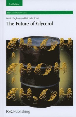 Future of Glycerol av Mario Pagliaro, Michele Rossi