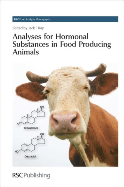 Jack F Kay - Analyses for Hormonal Substances in Food Producing Animals, E-bok
