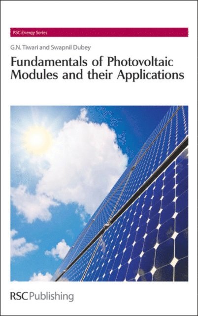 Swapnil Dubey, Gopal Nath Tiwari - Fundamentals of Photovoltaic Modules and their Applications, E-bok