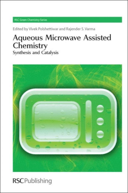 Rajender S Varma, Vivek Polshettiwar - Aqueous Microwave Assisted Chemistry, E-bok