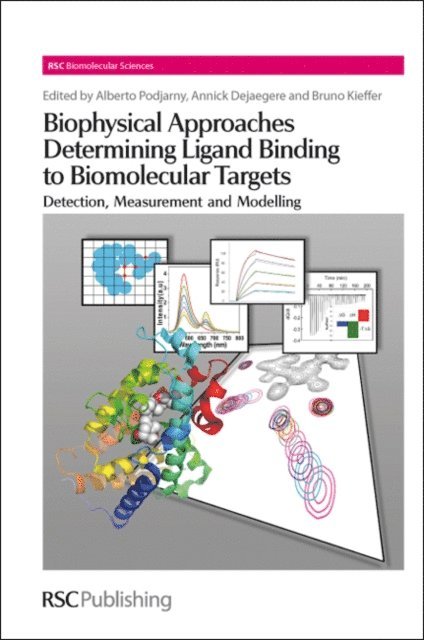 Bruno Kieffer, Annick P Dejaegere, Alberto Podjarny - Biophysical Approaches Determining Ligand Binding to Biomolecular Targets, E-bok