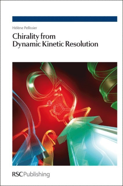 Helene Pellissier - Chirality from Dynamic Kinetic Resolution, E-bok
