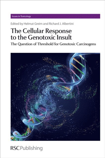 Richard Albertini, Helmut Greim - Cellular Response to the Genotoxic Insult, E-bok