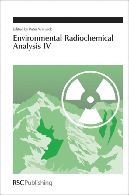 Peter Warwick - Environmental Radiochemical Analysis IV, E-bok