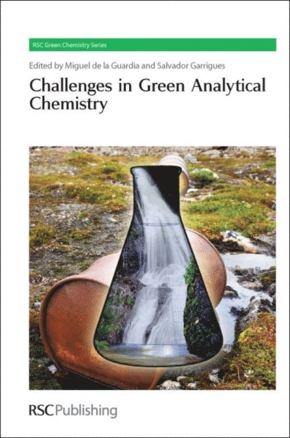 Salvador Garrigues, Miguel de la Guardia - Challenges in Green Analytical Chemistry, E-bok