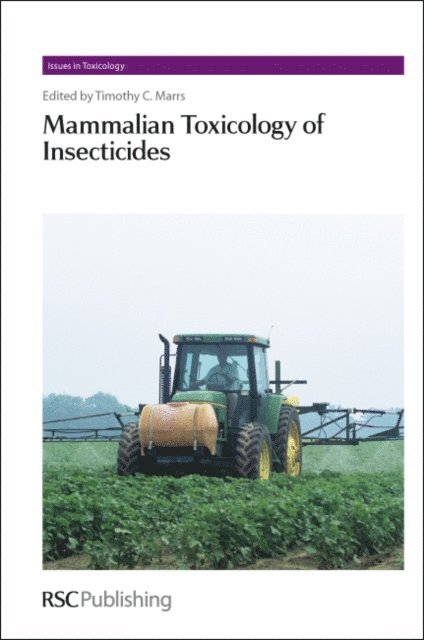 Tim Marrs - Mammalian Toxicology of Insecticides, E-bok