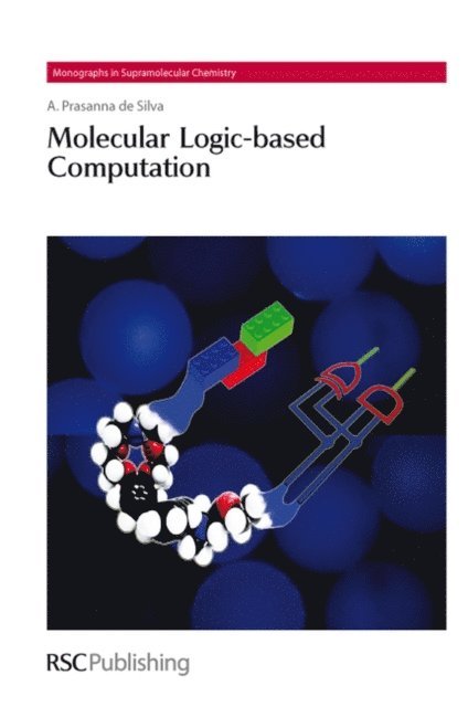 A Prasanna de Silva - Molecular Logic-based Computation, E-bok