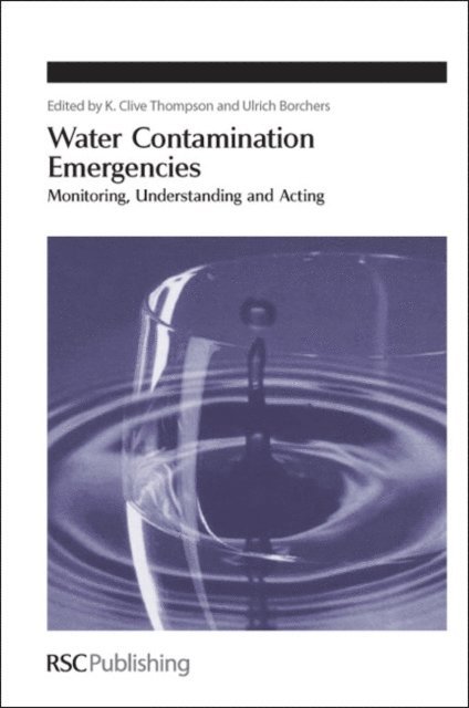 Ulrich Borchers, K Clive Thompson - Water Contamination Emergencies, E-bok