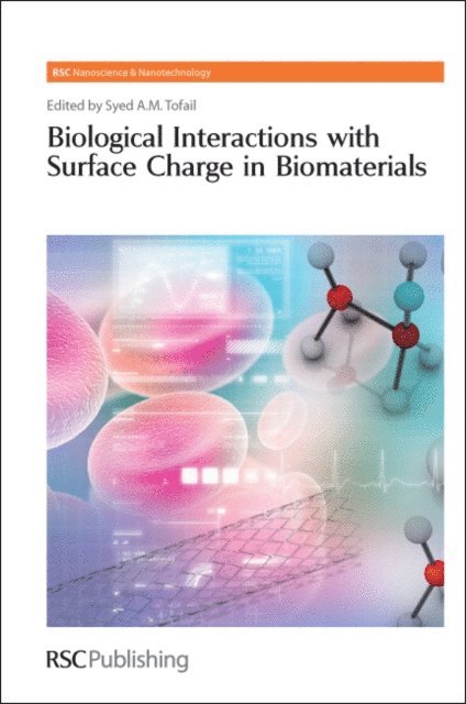 Syed Tofail - Biological Interactions with Surface Charge in Biomaterials, E-bok