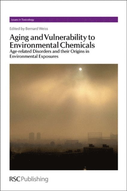 Bernard Weiss - Aging and Vulnerability to Environmental Chemicals, E-bok